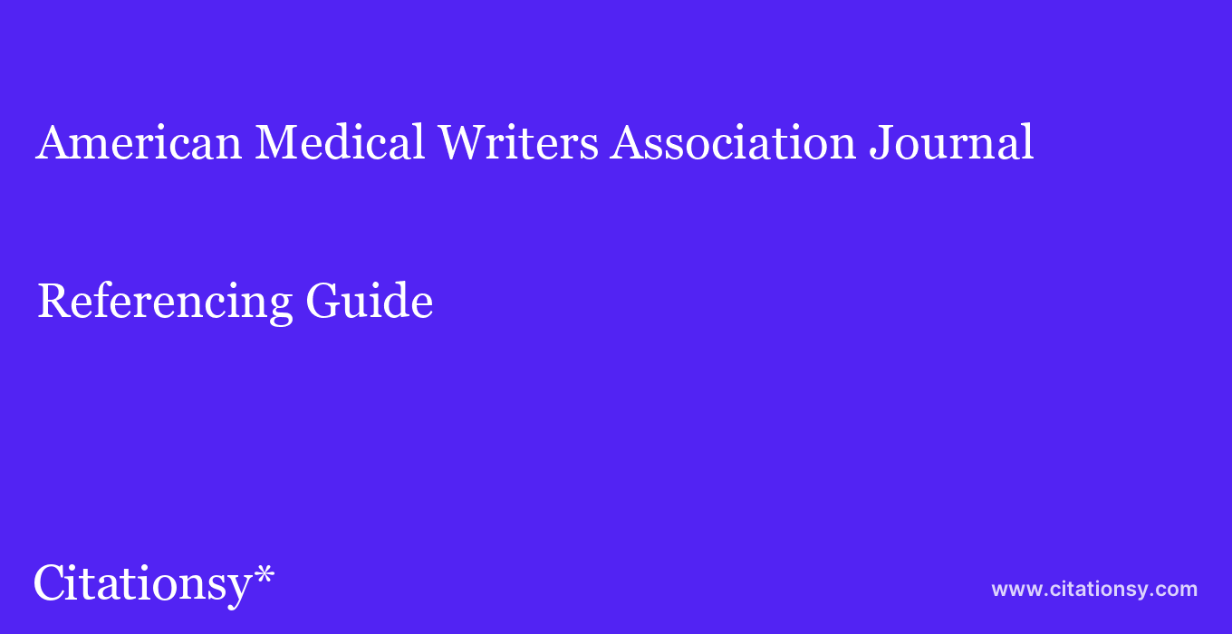 cite American Medical Writers Association Journal  — Referencing Guide